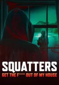 Squatters: Get the F*** Out of My House