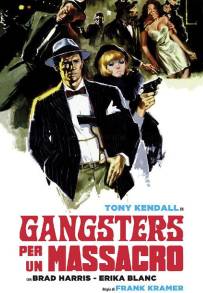 Gangsters per un massacro